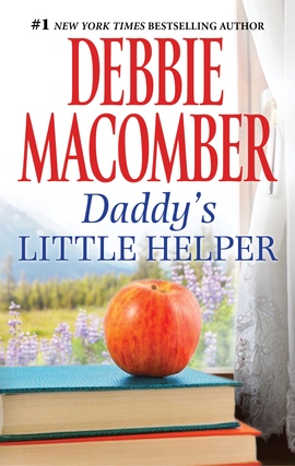 Title details for Daddy's Little Helper by Debbie Macomber - Wait list